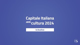 Capitale Italiana della Cultura 2024  Le dieci finaliste [upl. by Rehpoitsirhc]