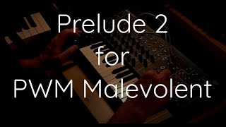 Prelude 2 for PWM Malevolent [upl. by Santana745]