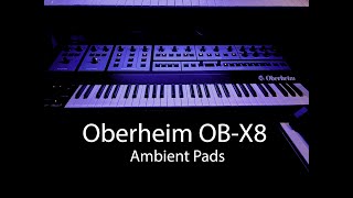 Oberheim OBX8 Ambient Pads [upl. by Vyky]