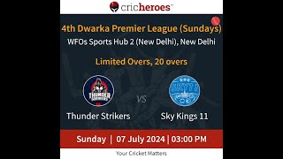 LiveCricketMatch  ThunderStrikersvsSkyKings11  7 July  3 PM  4thDPLSundays [upl. by Eahsed]