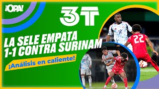 🟠 La Sele empata 11 contra Surinam Análisis en caliente 🔥 [upl. by Coopersmith242]