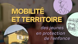 Mobilité et territoire des jeunes en protection de l’enfance​ – Trajectoires de recherche [upl. by Taite]