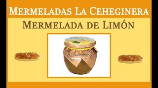 Mermelada de Limón  Elaboración Artesanal [upl. by Maura461]