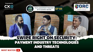 EP 69  Swipe Right on Security Payment Industry Technologies and Threats FtRajeev  QRC Assurance [upl. by Harvey671]