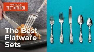 The Best Flatware Sets  Americas Test Kitchen [upl. by Yrreg815]