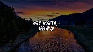 Way Maker  Leeland Lyrics [upl. by Adniralc]