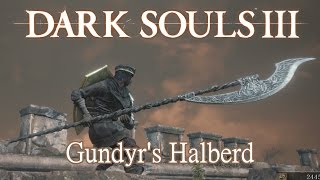 Gundyrs Halberd Moveset Dark Souls 3 Boss Weapon [upl. by Urana522]