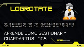 LOGROTATE  Aprende a gestionar y guardar tus logs en LINUX [upl. by Dlorah]