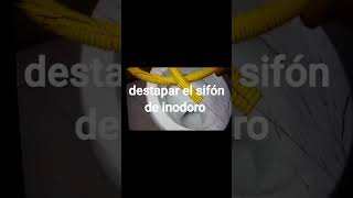 destapacion de sifon de inodoro tutorial [upl. by Morganstein]