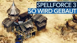 SPELLFORCE 3  So gehen Basisbau Sektoren und SiedlerGewusel [upl. by Emmons]