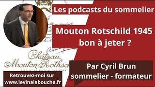 Le MOUTON ROTHSCHILD 1945 estil bon à jeter [upl. by Iur280]