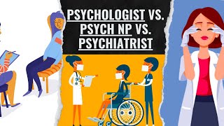 Psychologist Vs Nurse Practitioner Vs Psychiatrist [upl. by Elizabeth650]