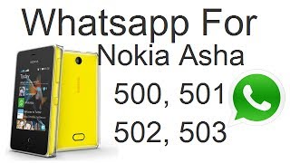 Download and Install Whatsapp For Nokia Asha 501 502 503 And 500 Demo And Installation Guide [upl. by Ylus]