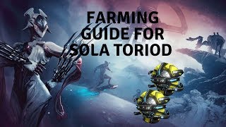 Warframe Sola Toroid farming guide [upl. by Ynaffyt]