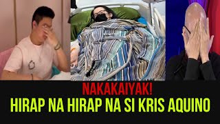 KRIS AQUINO LATEST UPDATEHIRAP NA HIRAP NA SI KRIS AQUINO [upl. by Loresz802]