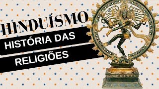 História das Religiões 3 HINDUÍSMO [upl. by Zumwalt655]