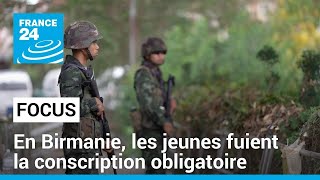 En Birmanie la conscription obligatoire fait fuir les jeunes vers la Thaïlande voisine [upl. by Nuawd609]