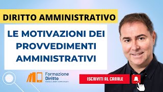 LE MOTIVAZIONI DEI PROVVEDIMENTI AMMINISTRATIVI [upl. by Brennan379]