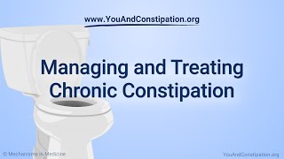 Managing and Treating Chronic Constipation [upl. by Jasisa684]