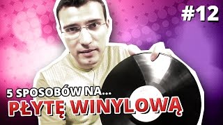 5 sposobów na PŁYTĘ WINYLOWĄ [upl. by Anrol862]