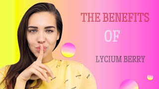 THE BENEFITS OF LYCIUM BERRY health video plants superfruit [upl. by Latif]