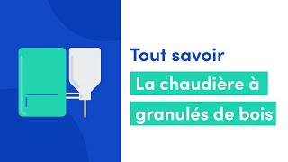 Tout savoir sur la chaudière à granulés de bois [upl. by Player]