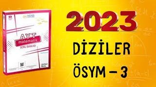 2023  345 AYT MATEMATİK SORU BANKASI ÇÖZÜMLERİ  DİZİLER ÖSYM 3 [upl. by Nehtiek68]