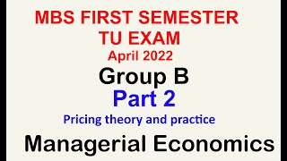 Managerial economics Part 2 MBS first semester TU 2022 April Question Pricing Theory and Practice [upl. by Legnaros]