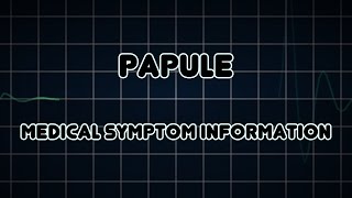 Papule Medical Symptom [upl. by Eisdnyl536]