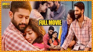 Naga Chaitanya amp Sai Pallavi Recent Super Hit Musical Love Drama Telugu Full Length HD Movie  FSM [upl. by Analah]