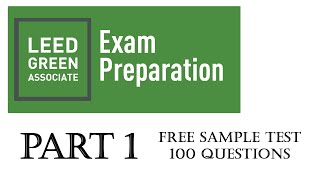 LEED Green Associate  100 Sample Exam Questions  Part 1 with explanations [upl. by Kile]