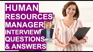 HUMAN RESOURCES MANAGER Interview Questions and Answers PASS your HR Manager Interview [upl. by Enitsuj935]