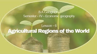 6 Agricultural Regions of the World [upl. by Anait323]