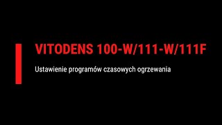 Viessmann dla Ciebie Ustawienie programów czasowych ogrzewania Vitodens 100W  111W  111F [upl. by Janelle]