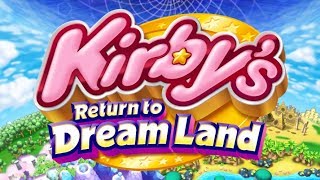 Return to Dreamland  Kirbys Return to Dream Land [upl. by Normi363]