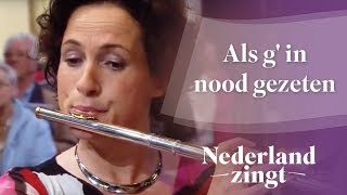 Nederland Zingt Als g in nood gezeten [upl. by Attenrad]