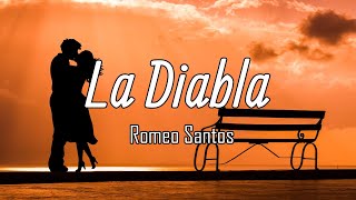 Romeo Santos  La Diabla LetraLyrics [upl. by Shotton948]