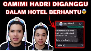 CAMIMI HADRI KENA GANGGU DALAM HOTEL BERHANTU😰‼️ [upl. by Aibara]