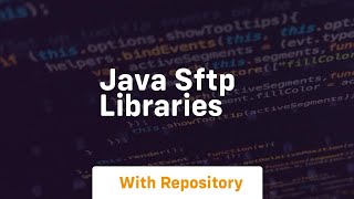 java sftp libraries [upl. by Anirod104]