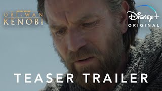 ObiWan Kenobi  Teaser Trailer  Disney [upl. by Edgar]