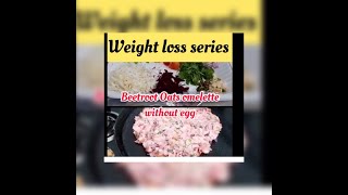 Paleo weight loss recipe veg Beetroot Oats omelette recipe in tamil 4 diet series Butterfly cook [upl. by Aynosal]