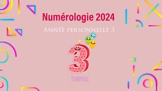 Numérologie 2024 Année personnelle 3 [upl. by Hoj162]