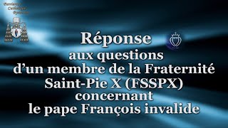 Réponse aux questions d’un membre de la Fraternité SaintPie X FSSPX concernant le pape François [upl. by Bora]