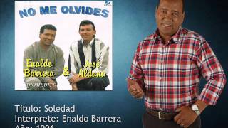 Enaldo Barrera  Soledad [upl. by Laurinda821]