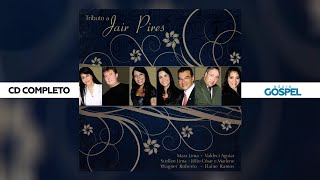 Tributo a Jair Pires CD COMPLETO  As Melhores [upl. by Dilisio]