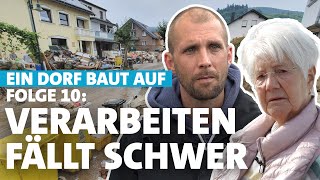 Was die Flut mit der Psyche macht – HochwasserKatastrophe im Ahrtal Ein Dorf baut auf  Folge 10 [upl. by Oelgnaed991]