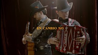 Los Dos Carnales  En Cambio No Video Oficial [upl. by Zuzana554]