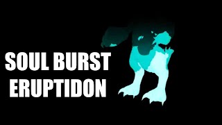 SOUL BURST ERUPTIDON Loomian Legacy [upl. by Atterg]