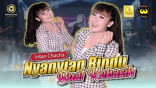 INTAN CHACHA DATA  NYANYIAN RINDU BUAT KEKASIH Official Music Video  Kunyanyikan Lagu Rindu [upl. by Mcspadden]