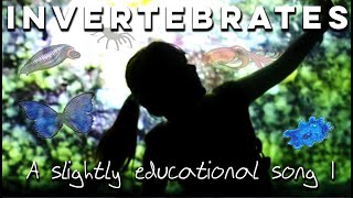 Invertebrates  A Slightly Educational Song I [upl. by Matronna181]